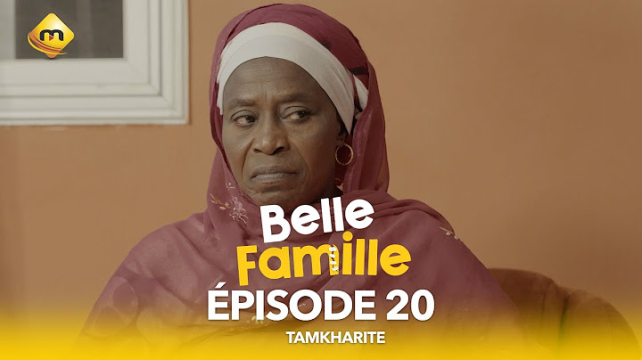 Série - Belle Famille - Tamkharite - Épisode 20