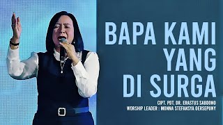 Bapa Kami yang di Surga - Cipt. Pdt. Dr. Erastus Sabdono