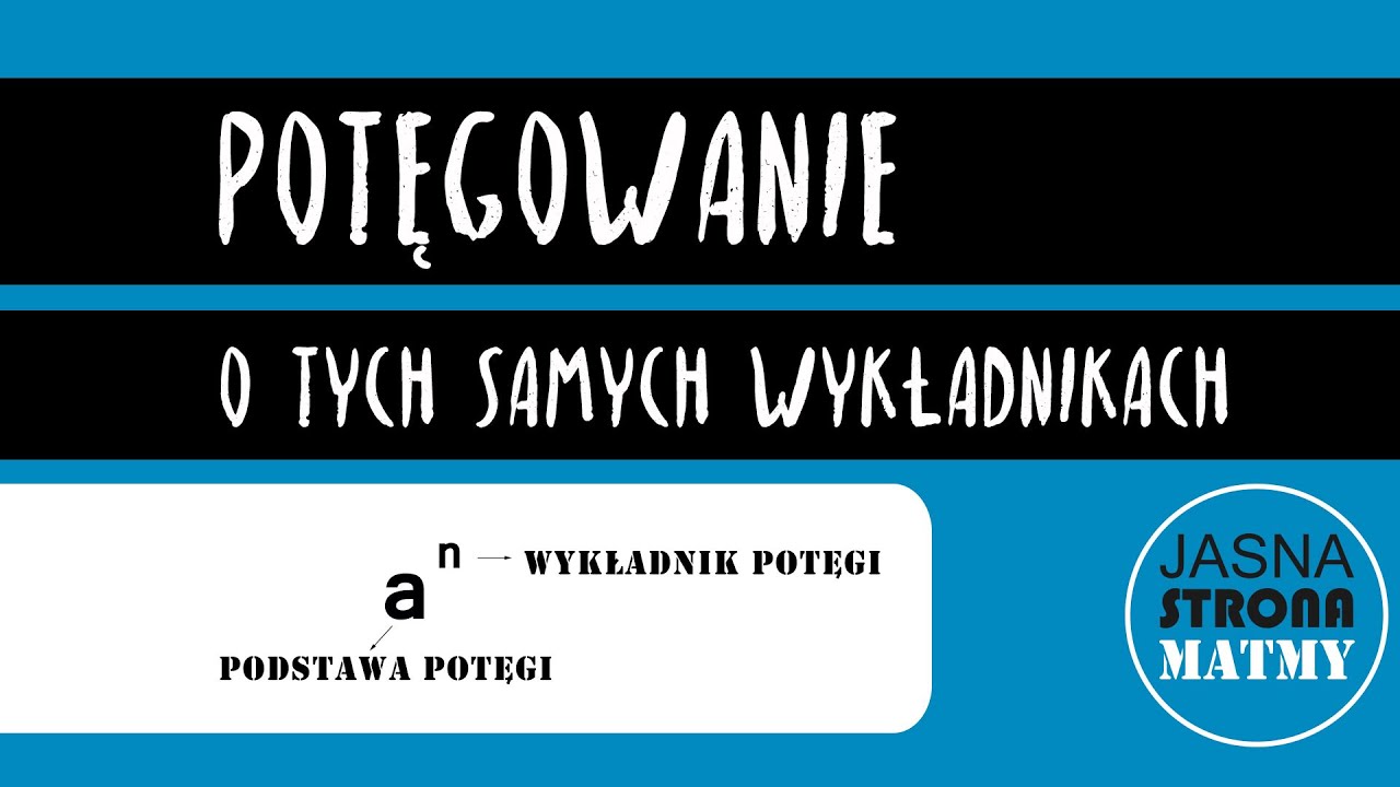 Potęgi O Tych Samych Wykładnikach POTĘGOWANIE o tych samych wykładnikach 🏫 - YouTube