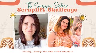 Scrappy Sisters Scraplift Challenge | January 2023 | Craft with Us Live