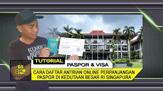 CARA DAFTAR ANTRIAN ONLINE PERPANJANGAN PASPOR DAN BUKU PELAUT DI KEDUTAAN BESAR RI SINGAPURA
