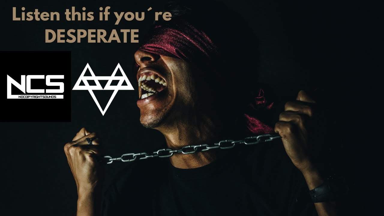 neffex-x-ncs-listen-this-song-if-you-re-desperate-youtube