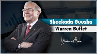 Wuxuu hanti ka sameeyay shirkado aanu isagu lahayn - Sheekada Guusha Warren Buffett