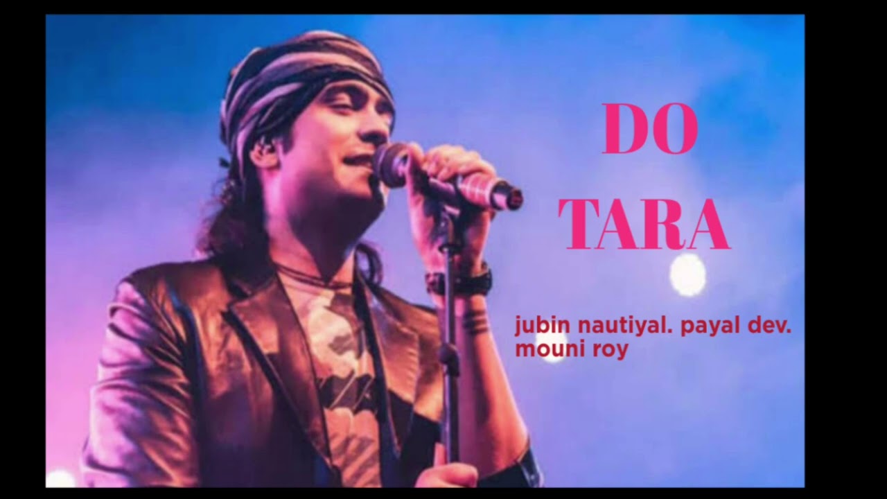 Dotara Song: Jubin Nautiyal, Mouni Roy, Payal Dev | Darsh Kothari,Vayu | Bhushan Kumar |