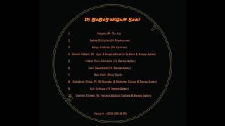 8. Dj Babayorgun - Sebebim Olma (Ft. Dj Skandal & Recep Aytan & Mehmet Güneş) 2016 Albüm