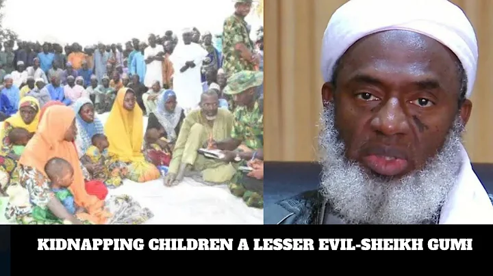 KIDNAPPING CHILDREN A LESSER EVIL-SHEIKH GUMI