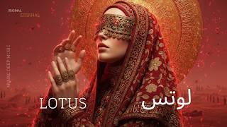 Lotus  لوتس -  Arabic Deep House Mix - Ethnic Oriental