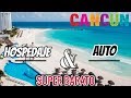 🌊 CÓMO VIAJAR CANCÚN/PLAYA CARMEN POCO DINERO | HOSPEDAJE, CON AUTO INCLUIDO? | Cancun, HOTEL?