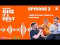 There's No Such Thing As A Free Lunch - Giig It A Rest - Episode 2