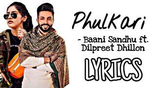 Phulkari lyrics - baani sandhu ft. dilpreet dhillon | latest punjabi
songs 2020