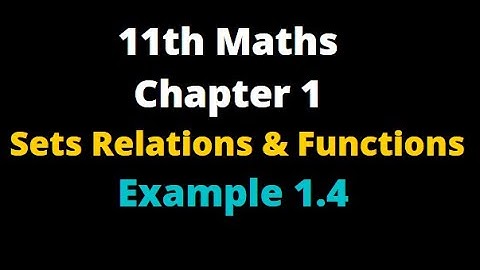 11th Maths Chapter 1 Sets Relations and Functions Example 1.4 | kalvi imayam