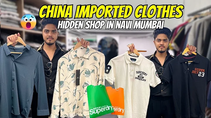 CHINA IMPORTED CLOTHES🔥|Hidden Shop in Navi Mumbai - DayDayNews