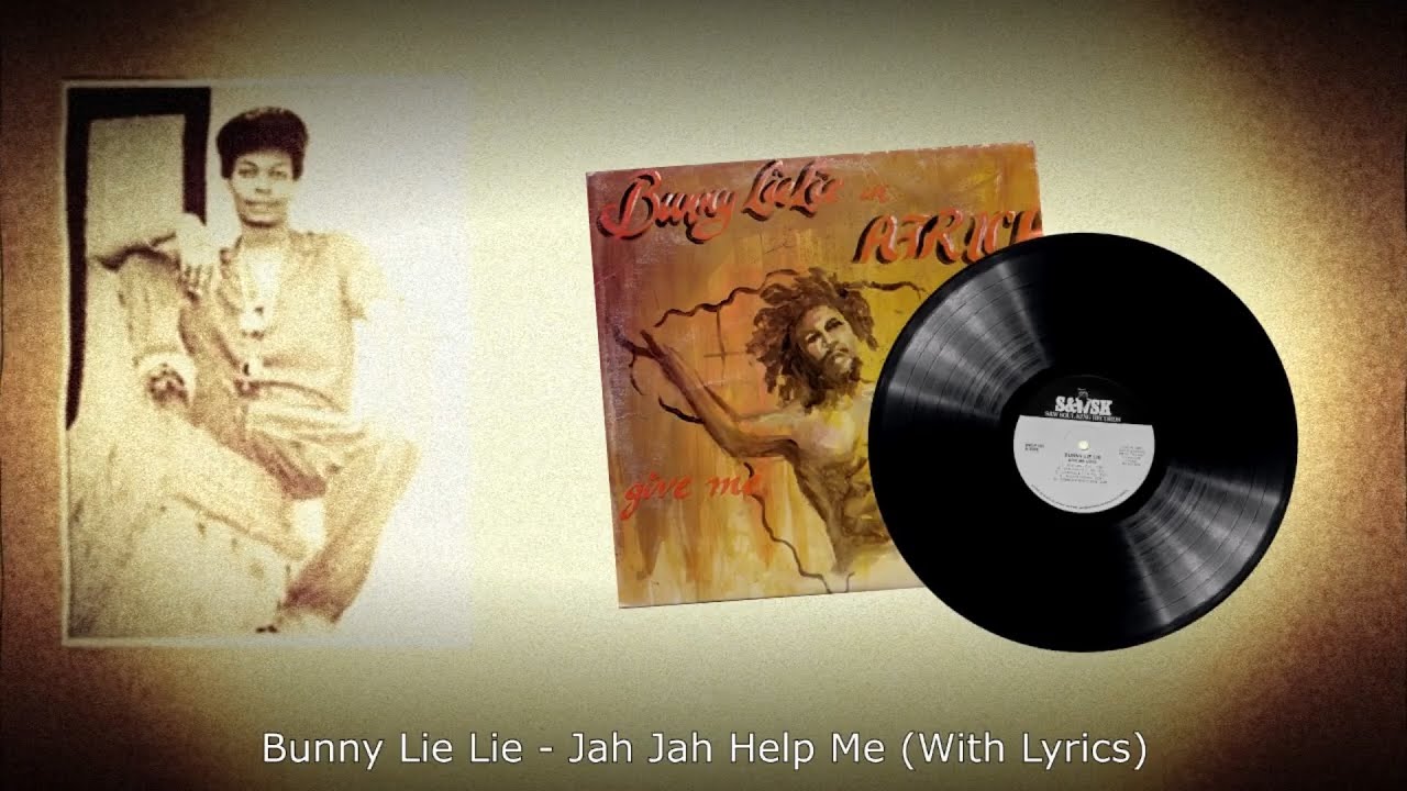 Bunny Lie Lie - Jah Jah Help Me (With Lyrics) - YouTube