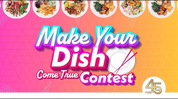 Celebrating 45 Years! Enter our Make Your Dish Come True Contest!