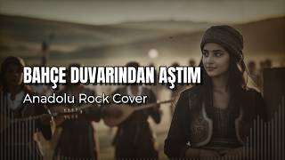 Neşet Ertaş - Bahça Duvarından Aştım (Anadolu Rock Cover) Female Vocal - Turkish Folk Rock