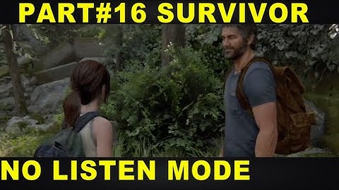 The Last of us 2 Survivor Theater / Birthday Gift / Ellie & Joel NO LISTEN MODE Walkthrough Part 16