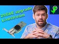 SPACEREX - 25GbE Upgrade - Live stream