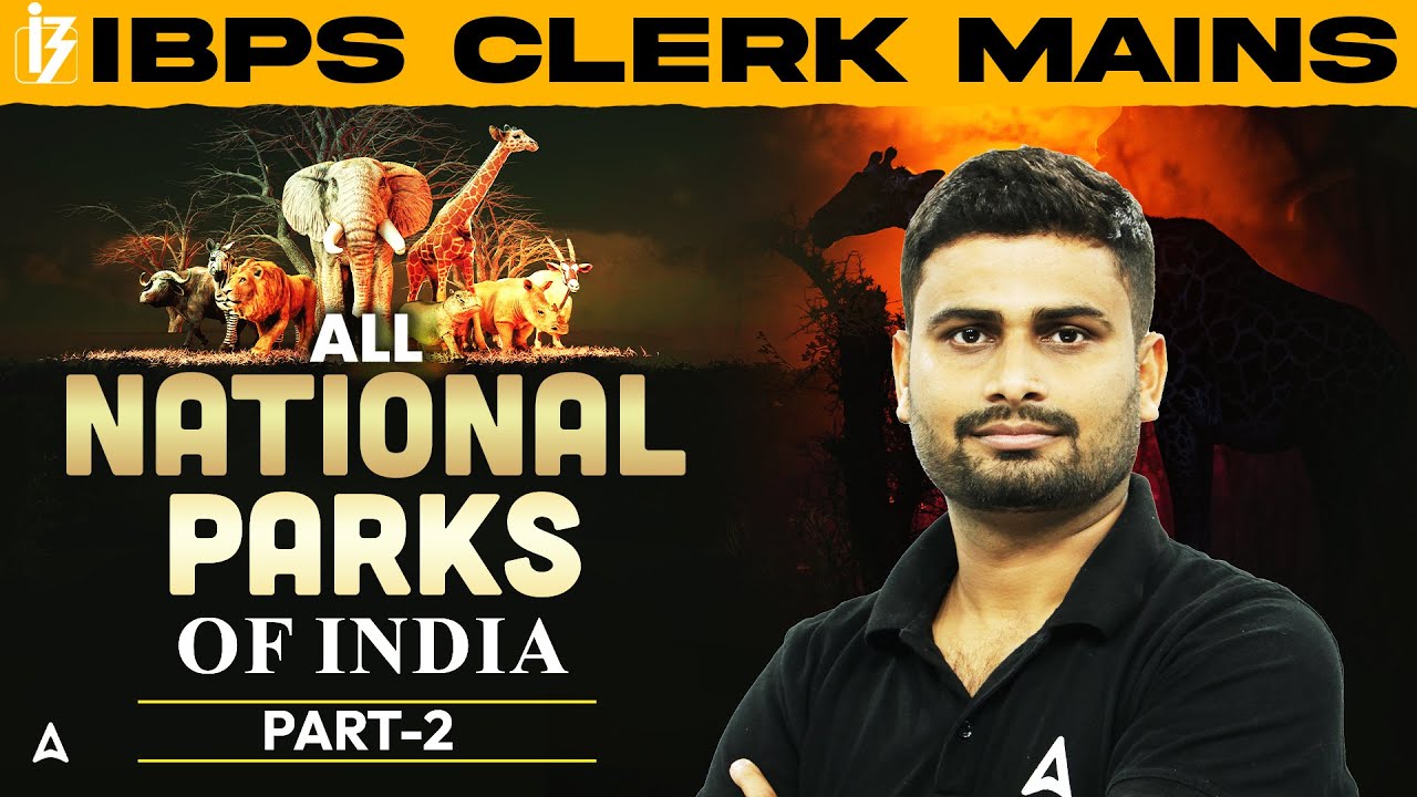 All National Parks in India for IBPS Clerk Mains 2025 | Part- 2 | Static GK By Vaibhav Srivastava