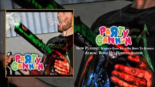 Party Cannon - Screech Even Sold His Body to Science