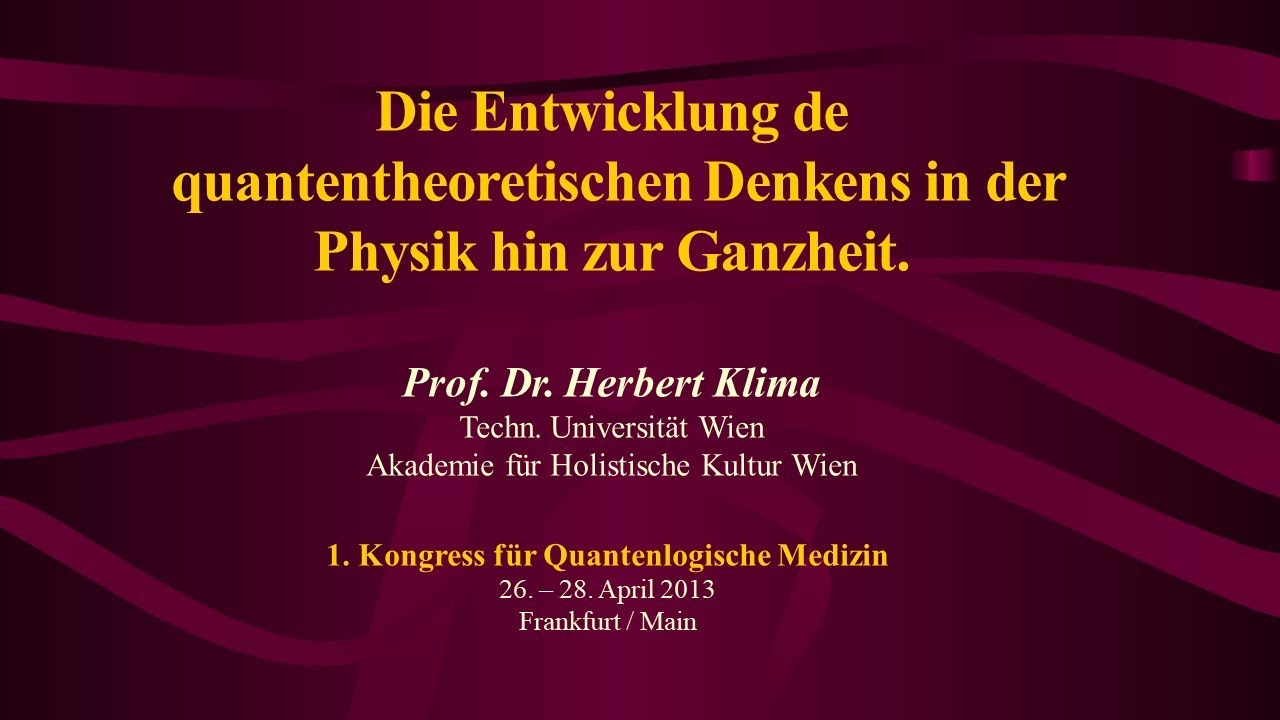 1 Kongress F r Quantenlogische Medizin 2013 Vortrag Prof Dr 1-kongress-f-r-quantenlogische-medizin-2013-vortrag-prof-dr