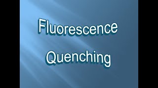 Fluorescence Quenching Explained Get Better Grade In Exam. Easy Learning