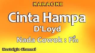 Cinta Hampa (Karaoke) D'Loyd - Nada Cowok F#m
