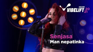 Senjasa - Man nepatinka | VIBELIFT ONLINE 2021