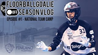 National Team Camp 1 - Floorballgoalie OFF Season Vlog Episode #1