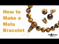 How to Make a Mala Bracelet