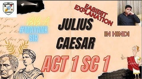 JULIUS CAESAR ACT 1 SCENE 1 LINE BY LINE BY BACKBENCHERS ACADEMY#MAYANK SIR, ICSE CLASS 9 LEARN