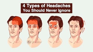 4 Types of Headaches You Should Never Ignore 4 Types of Headaches You Should Never Ignore