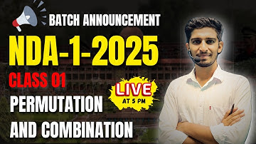 complete batch for NDA-1-2025 || Permutation and Combination for nda || Class-01 || #NDA2025 #p&c