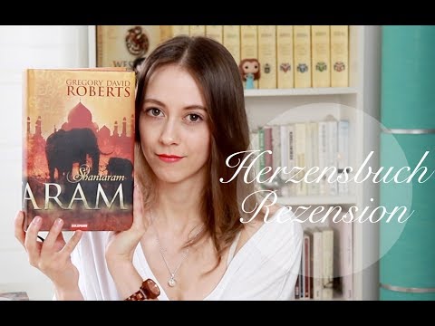 HERZENSBUCH - SHANTARAM - Gregory David Roberts (Spoilerfreie Rezension)