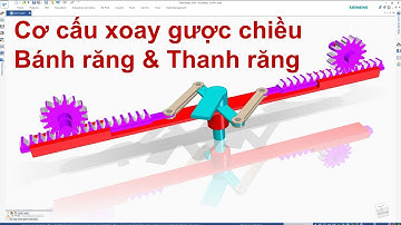 Solid Edge mô phỏng chuyển động #6 | Cơ cấu xoay ngược chiều sử dụng Bánh Răng & Thanh Răng