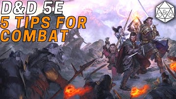 5 Ways to INSTANTLY Improve Your Combat Tactics! | Dungeons & Dragons 5e