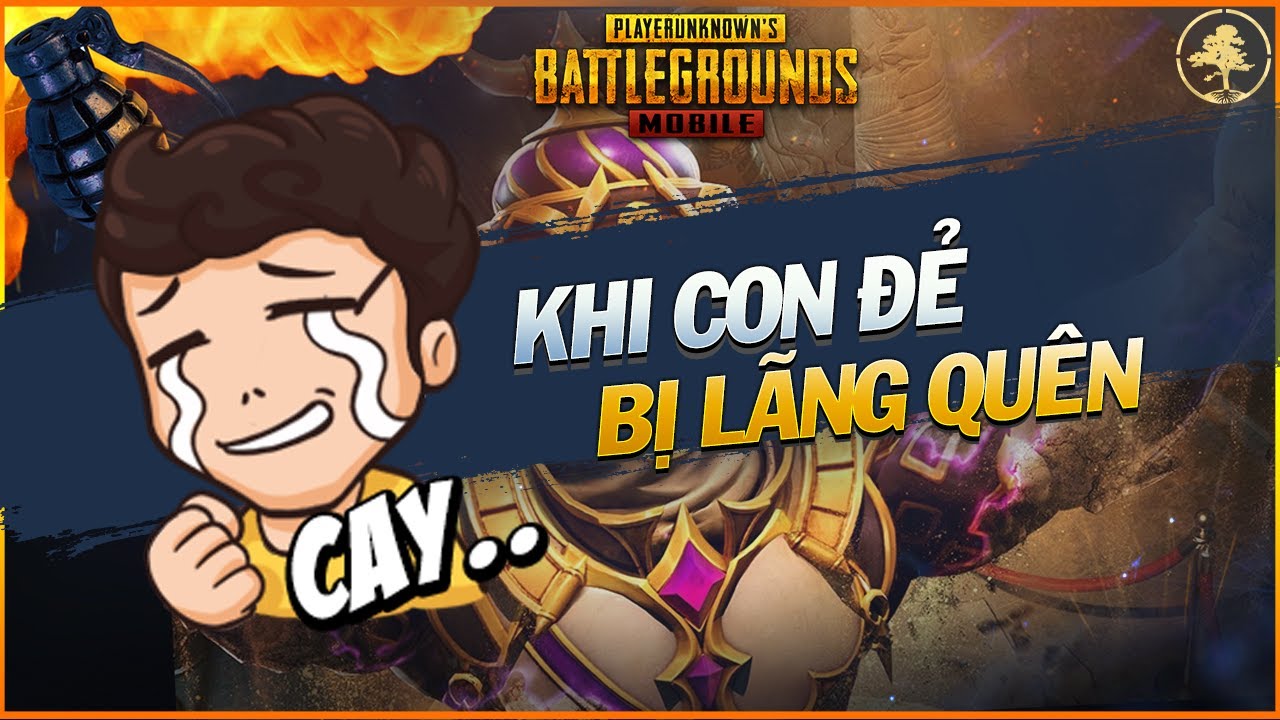 Khi Con Đẻ Bị Lãng Quên [PUBG Mobile] ✔️