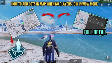 How To Add Bots in MAP When No Players Join in WOW MODE - Full Detail