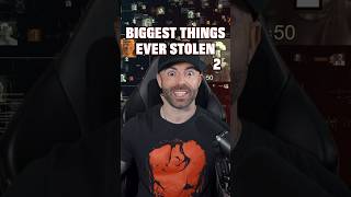 The BIGGEST THINGS Ever STOLEN 2! #shorts #facts #shortvideo