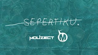 Video thumbnail of "Mouzect x Macbee - Sepertiku (Lyrics)"