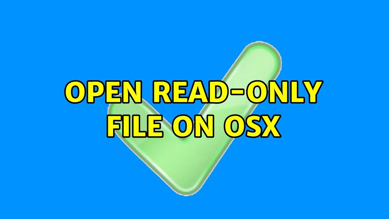 open-read-only-file-on-osx-youtube