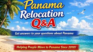 Panama Relocation Q A - Get Answers to Your Questions about Moving to and Living in Panama