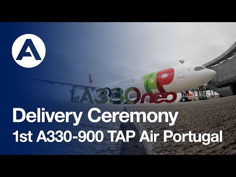 Delivery Ceremony: Airbus delivers first A330-900 to launch operator TAP Air Portugal