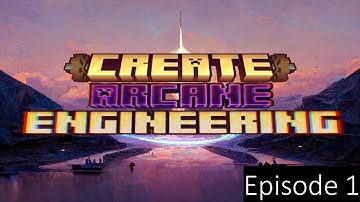 Create: Arcane Engineering - Episode 1 - A New Beginning
