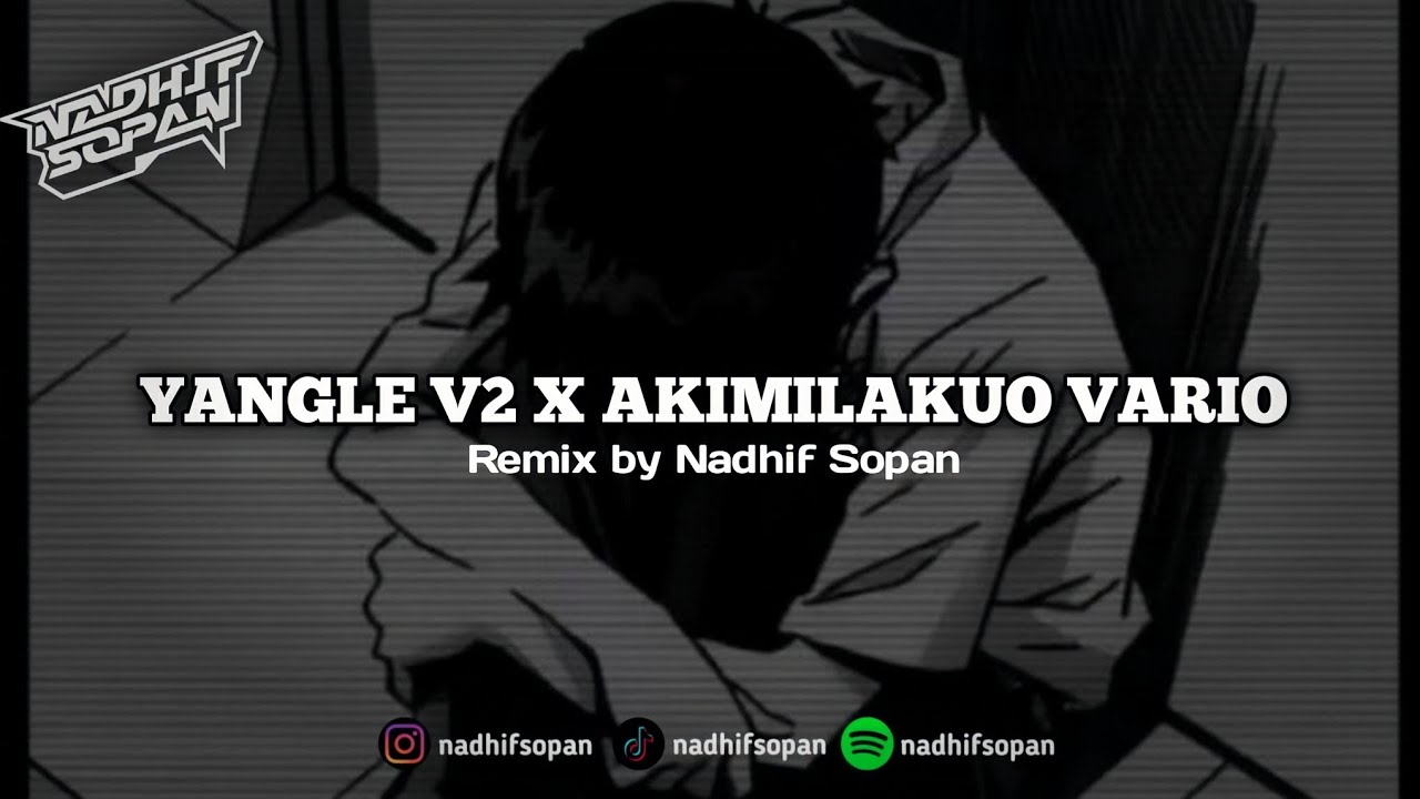 ( SIUL KANE ) - YANGLE V2 X AKIMILAKUO BY NADHIF SOPAN Featuring AXTER XGANK