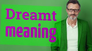 Dreamt | Meaning of dreamt 📖