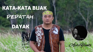 KATA KATA BIJAK ( PEPATAH) DAYAK