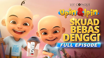 Upin & Ipin - Skuad Bebas Denggi [Full Episode]