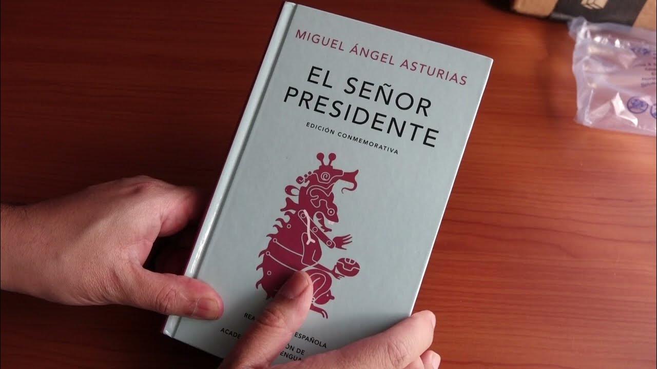 Previamente Deportes Gimnasio Unboxing: El señor presidente. Miguel Ángel Asturias (Libro Edición  Conmemorativa Rae). - YouTube