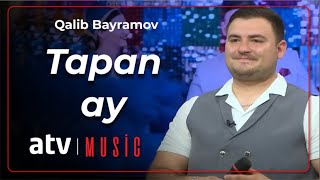 Qalib Bayramov - Tapan ay