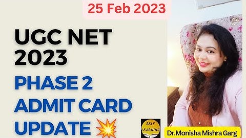 GOOD NEWS🔥UGC NET 2023 Phase 2 Admit Card & Phase 3 Date Sheet Update by Monisha Mishra | UGC NET
